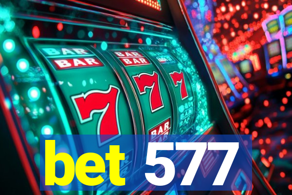 bet 577